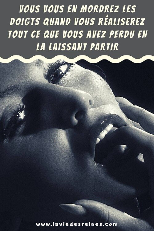 Vous-vous-en-mordrez-les-doigts-quand-vous-réaliserez-tout-ce-que-vous-avez-perdu-en-la-laissant-partir.jpg